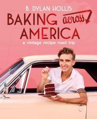 Baking Across America: A Vintage Recipe Road Trip                                                                                                     <br><span class="capt-avtor"> By:Hollis, B. Dylan                                  </span><br><span class="capt-pari"> Eur:32,50 Мкд:1999</span>